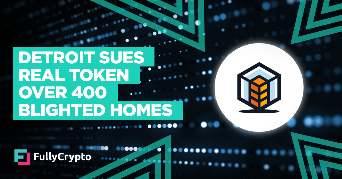 Detroit Sues Real Token Over 400 Blighted Homes