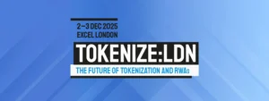 Tokenize: LDN -The UK’s leading RWA tokenization event lands in London this december